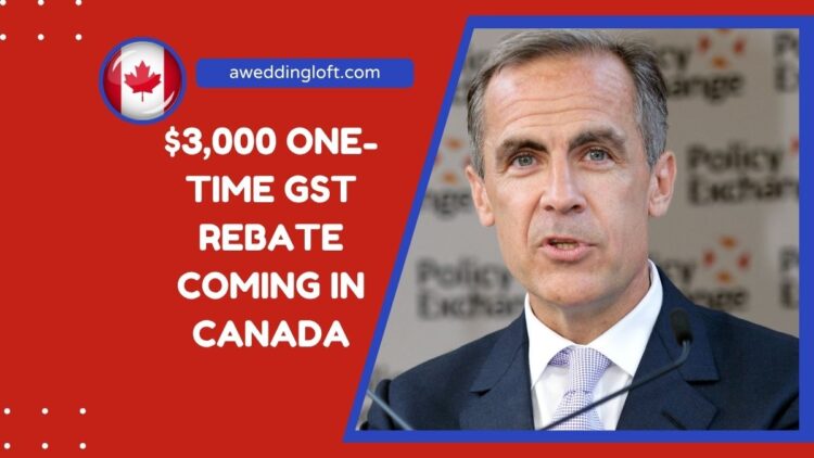 $3,000 One-Time GST Rebate Coming In Canada – Who Qualifies, Payment Dates & Eligibility Explained