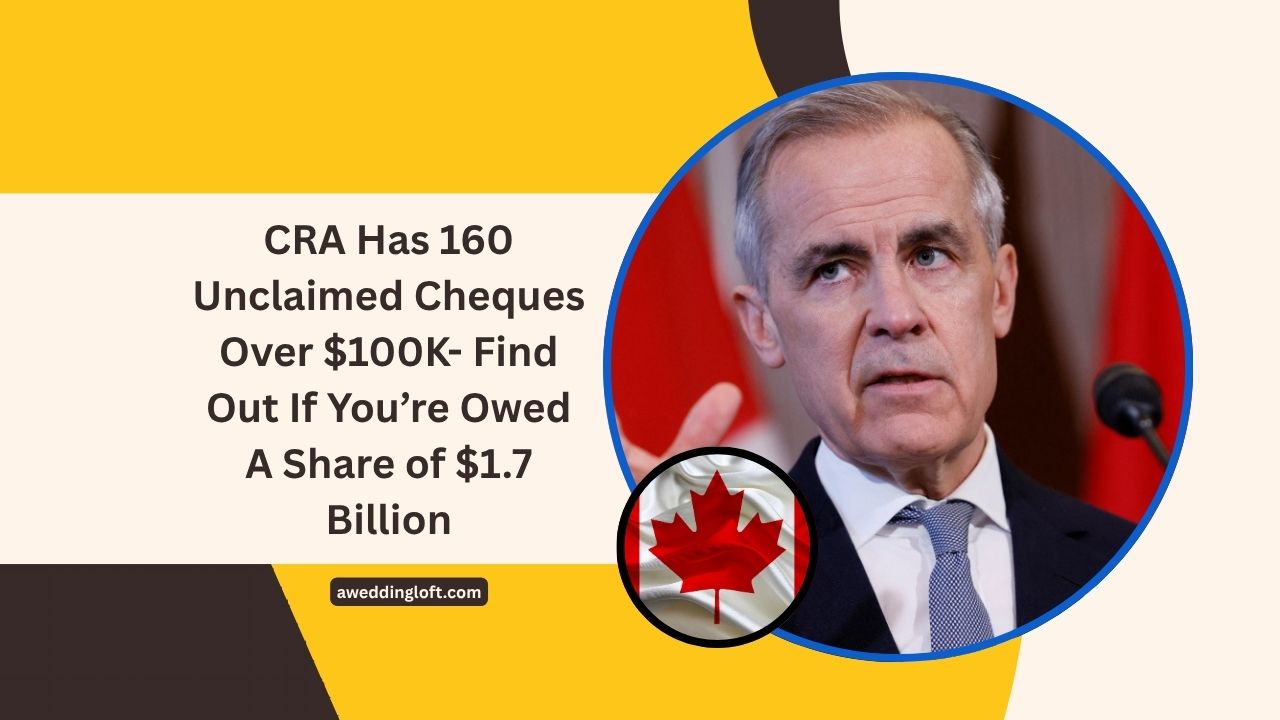 CRA Has 160 Unclaimed Cheques Over $100K- Find Out If You’re Owed A Share of $1.7 Billion