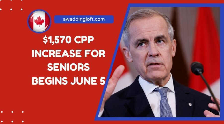 $1,570 CPP Increase for Seniors Begins June 5 – Who Qualifies and How to Claim It