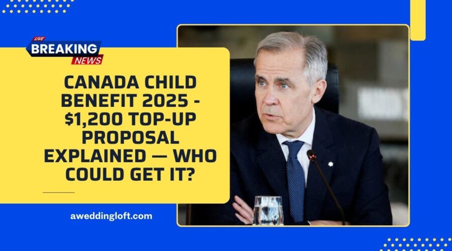 Canada Child Benefit 2025 - $1,200 Top-Up Proposal Explained — Who Could Get It?